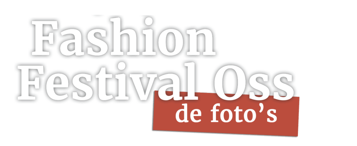 Fashion Festival Oss - de foto's